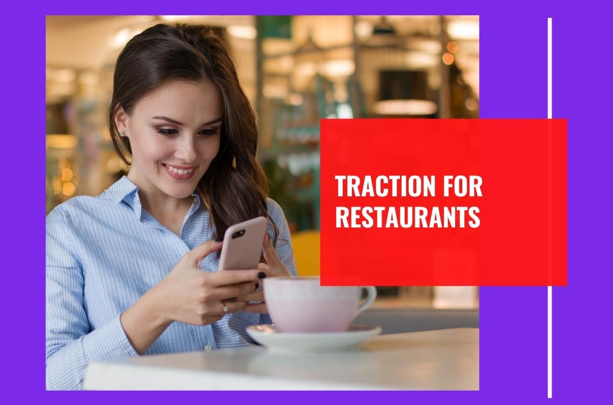 Traction for Restaurants