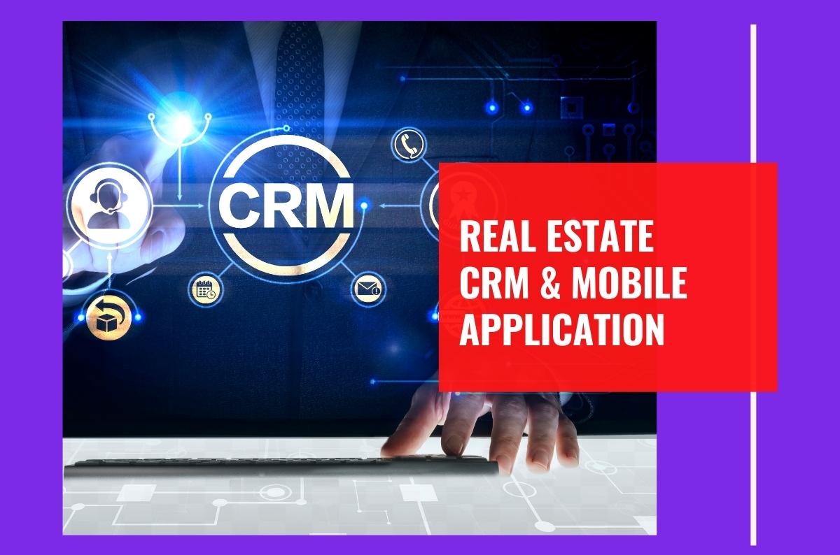 Real Estate CRM & Mobile App