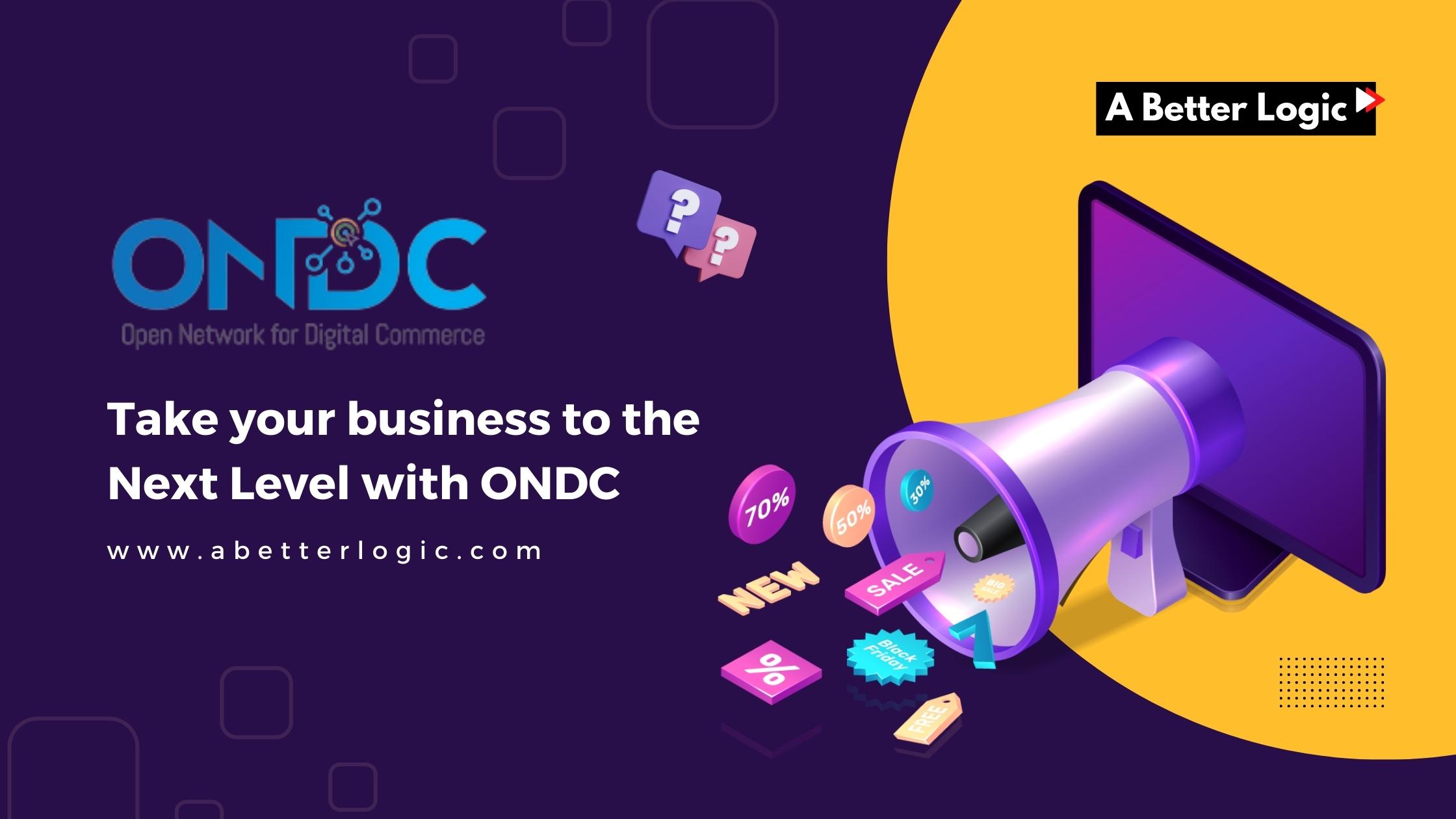 Take your business to the Next Level with ONDC