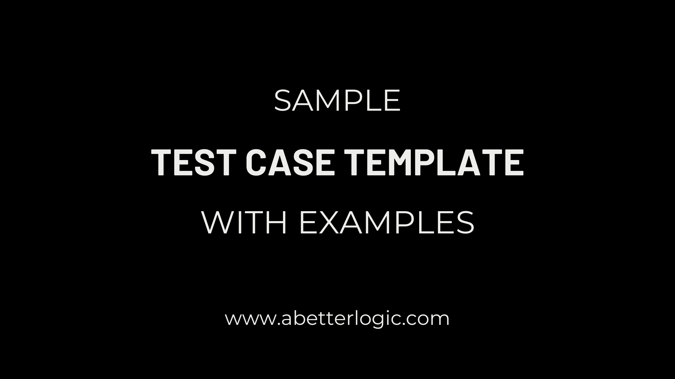 Sample Test Case Template With Test Case Examples